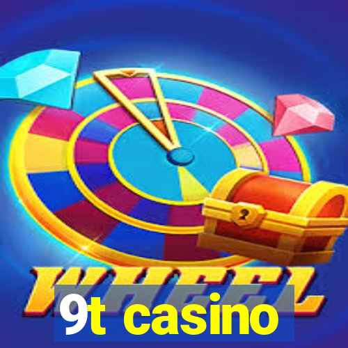 9t casino